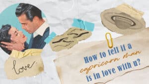 Capricorn Man Secretly In Love (15 Telltale Signs To Look Out For)