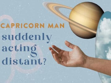 Is Your Capricorn Man Suddenly Acting Distant? Here’s What To Do