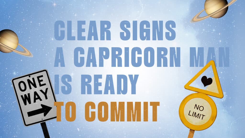 11 Clear Signs A Capricorn Man Is Ready To Commit